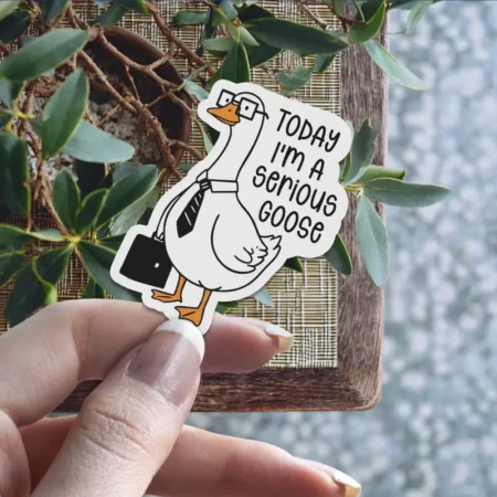 Alternative view of Today I'm A Serious Goose Vinyl Sticker  2.5' x 3'