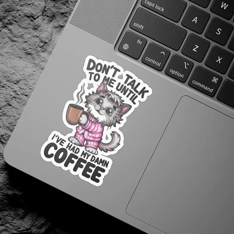 Don’t talk To Me Until I've Had My Damn Coffee Vinyl Sticker - Image 3